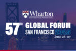Promotional graphic for the 57th Global Forum by Wharton, University of Pennsylvania, in San Francisco, 2025, featuring the city skyline and bridge.