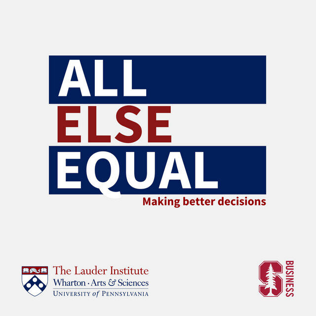 The image features the text "All Else Equal" and "Making better decisions," with logos for The Lauder Institute and Stanford Business.